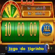 jogo do tigrinho de 5 reais